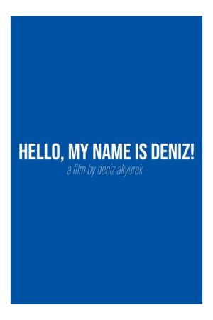 Hello, my name is Deniz!