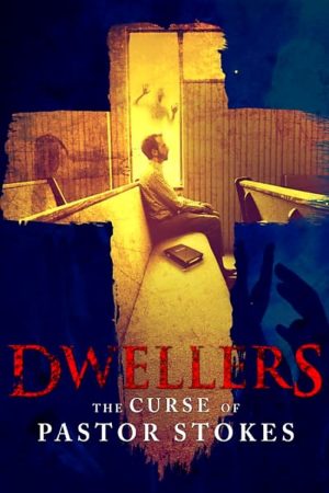 Dwellers: The Curse of Pastor Stokes