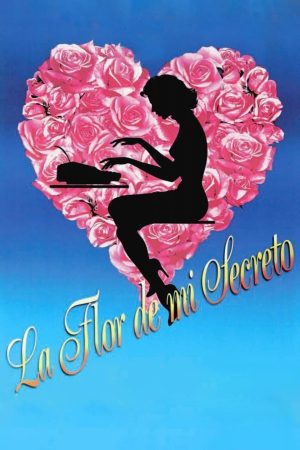 La flor de mi secreto