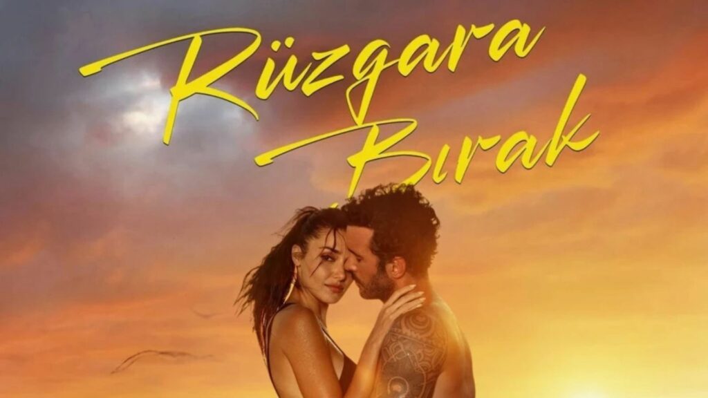 Başrollerinde Hande Erçel ve Barış Arduç’un olduğu Rüzgara Bırak Filmi 14 Şubat’ta Yayınlanıyor